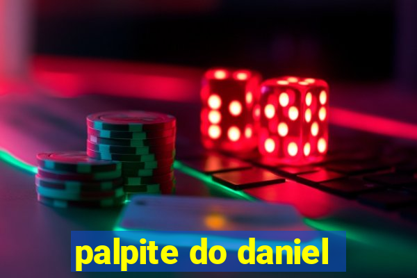 palpite do daniel